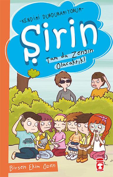Şirin - Kendimi Durduramıyorum - Tam da Zengin Olacaktık!