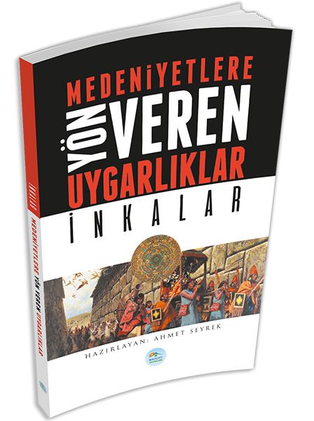İnkalar Medeniyete Yön Veren Uygarlıklar