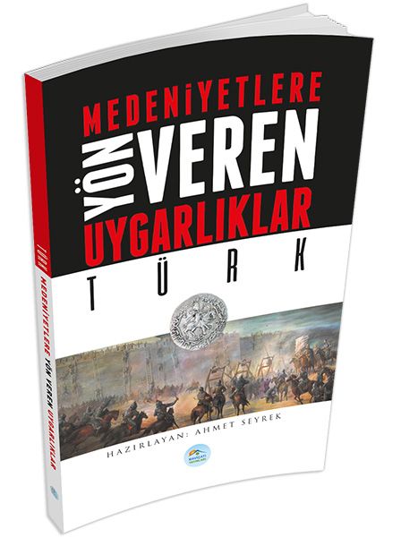 Türk Medeniyete Yön Veren Uygarlıklar