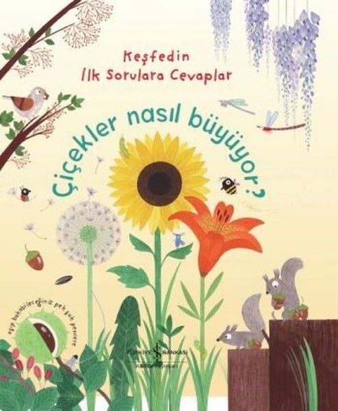 Keşfedin İlk Sorulara Cevaplar - Çiçekler Nasıl Büyüyor? (Ciltli)