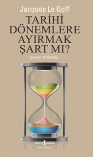 Tarihi Dönemlere Ayırmak Şart mı?