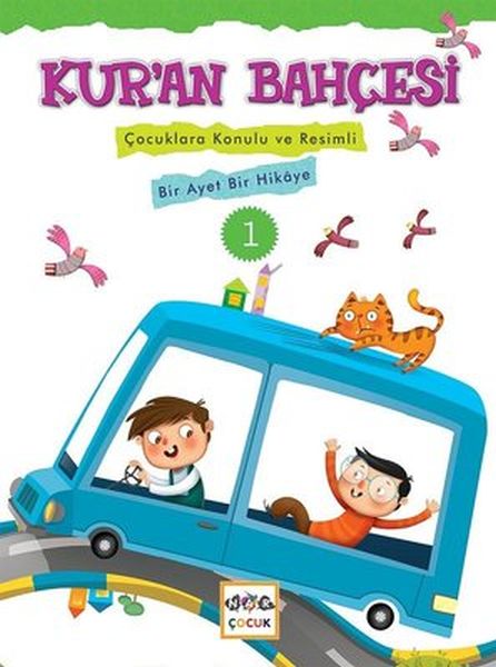 Kur'an Bahçesi 1 Çocuklara Konulu ve Resimli Bir Ayet Bir Hikaye