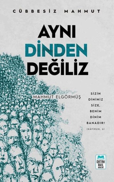 Aynı Dinden Değiliz - Cübbesiz Mahmut