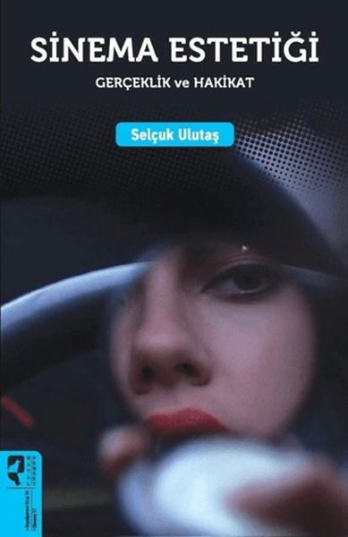 Sinema Estetiği Gerçeklik ve Hakikat