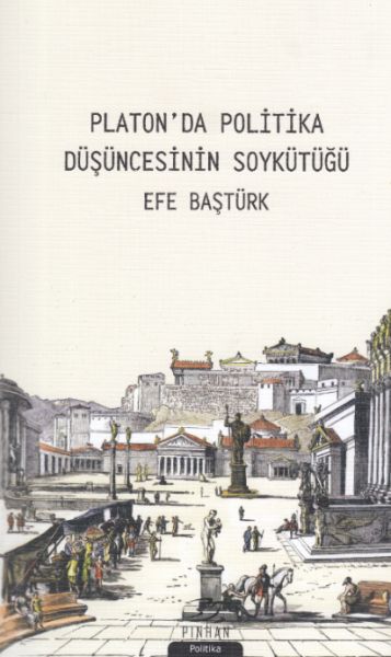 Platon'da Politika Düşüncesinin Soykütüğü