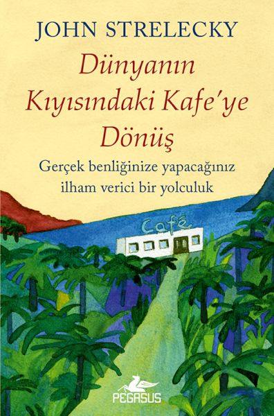 Dünyanın Kıyısındaki Kafe’Ye Dönüş