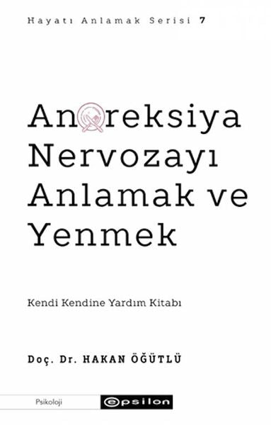 Anoreksiya Nervozayı Anlamak ve Yenmek