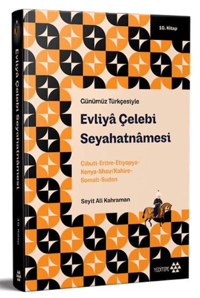Günümüz Türkçesiyle Evliya Çelebi Seyahatnamesi 10. Kitap