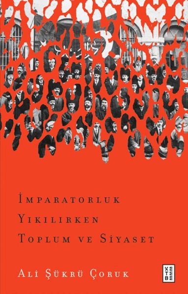 İmparatorluk Yıkılırken Toplum ve Siyaset