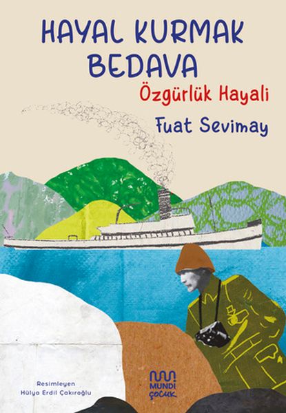 Hayal Kurmak Bedava Özgürlük Hayali