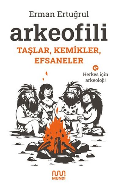 Arkeofili Taşlar, Kemikler, Efsaneler