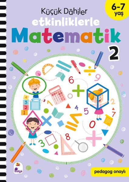 Küçük Dahiler – Etkinliklerle Matematik 2 (6-7 Yaş)
