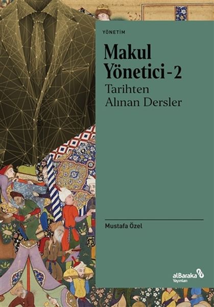 Makul Yönetici - 2 Tarihten Alınan Dersler