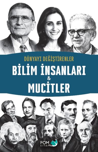 Dünyayı Değiştirenler – Bilim İnsanları & Mucitler