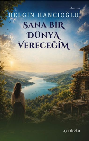 Sana Bir Dünya Vereceğim