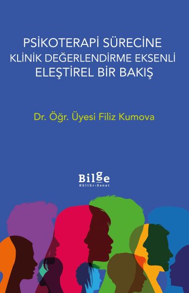 Psikoterapi Sürecine Klinik Değerlendirme E ksenli Eleştirel Bir Bakış