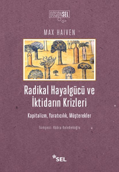 Radikal Hayalgücüve İktidarın Krizleri