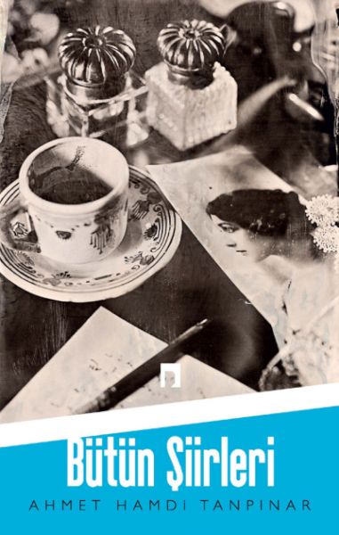 Ahmet Hamdi Tanpınar / Bütün Şiirleri