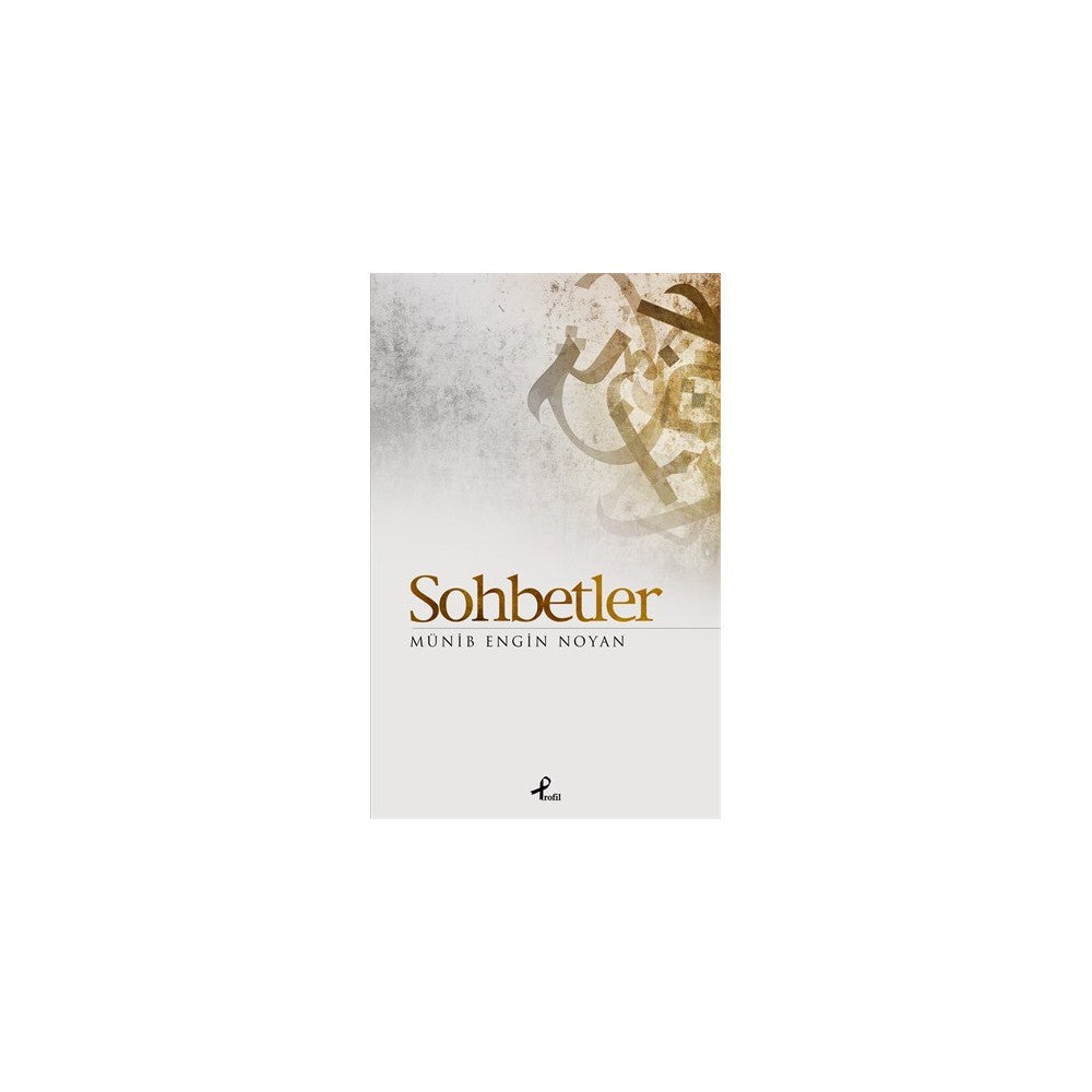 Sohbetler - Manevi Derinlik ve İslami Öğretiler