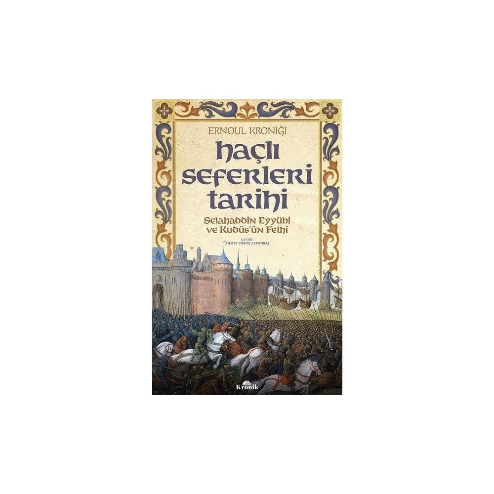 Haçlı Seferleri Tarihinde Selahaddin Eyyubi'nin Rolü