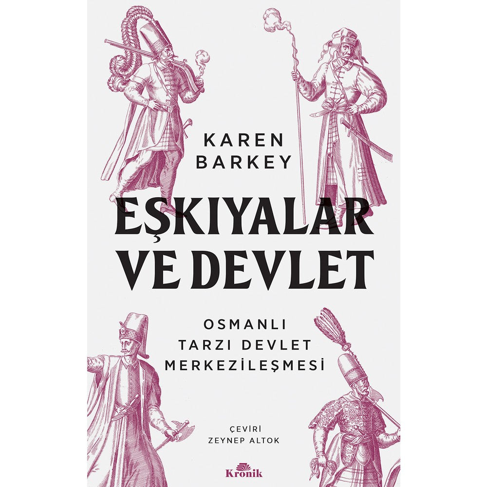 Eşkıyalar ve Devlet: Osmanlı Merkezileşme Süreci