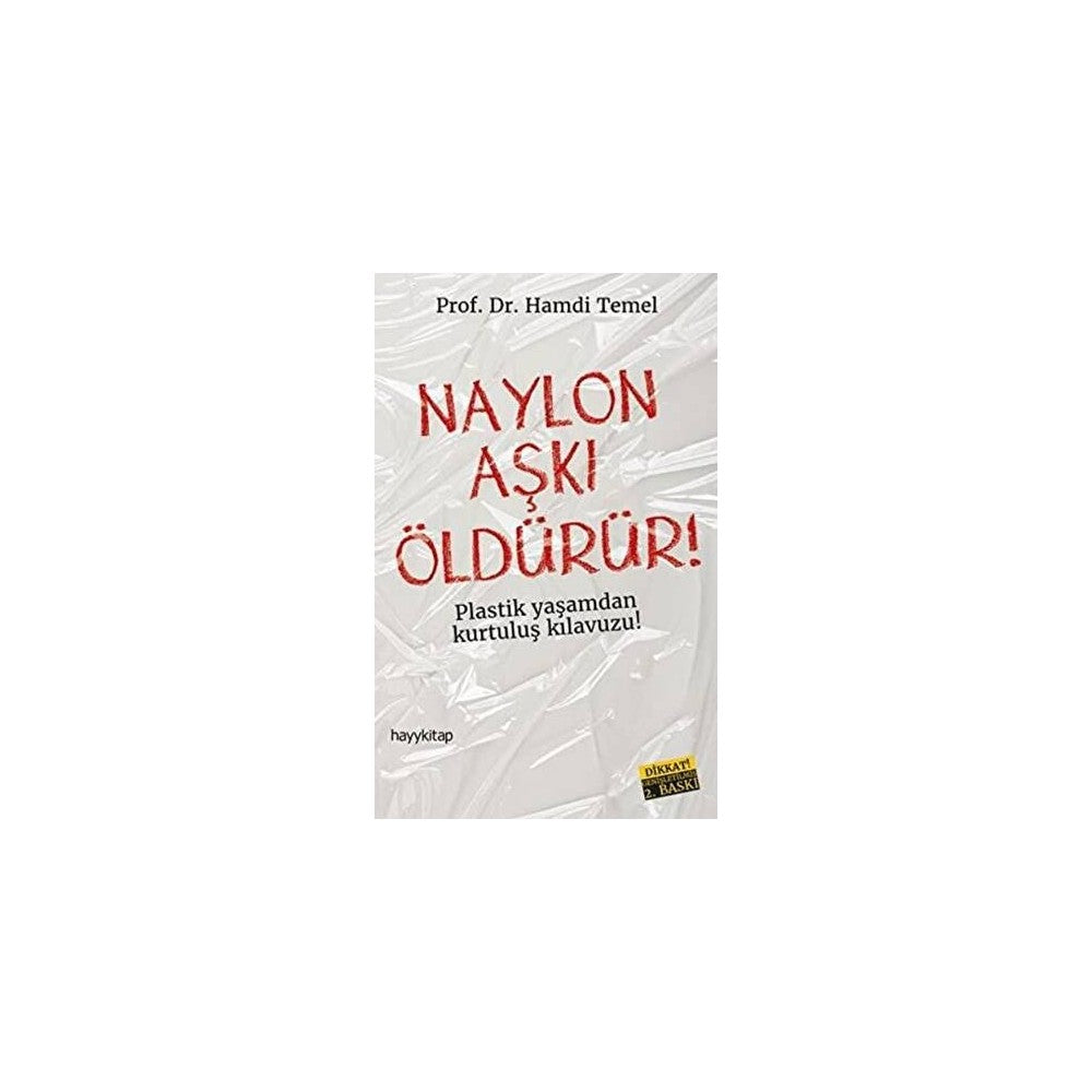 Plastik Yaşamdan Kurtuluş: Naylon Aşkı ve Çözümleri