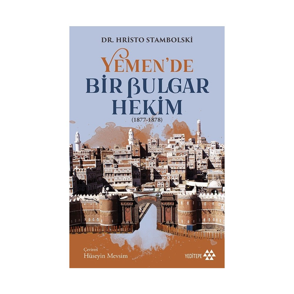 Yemen'de Bir Bulgar Hekim: Tarihsel Bir Hikaye