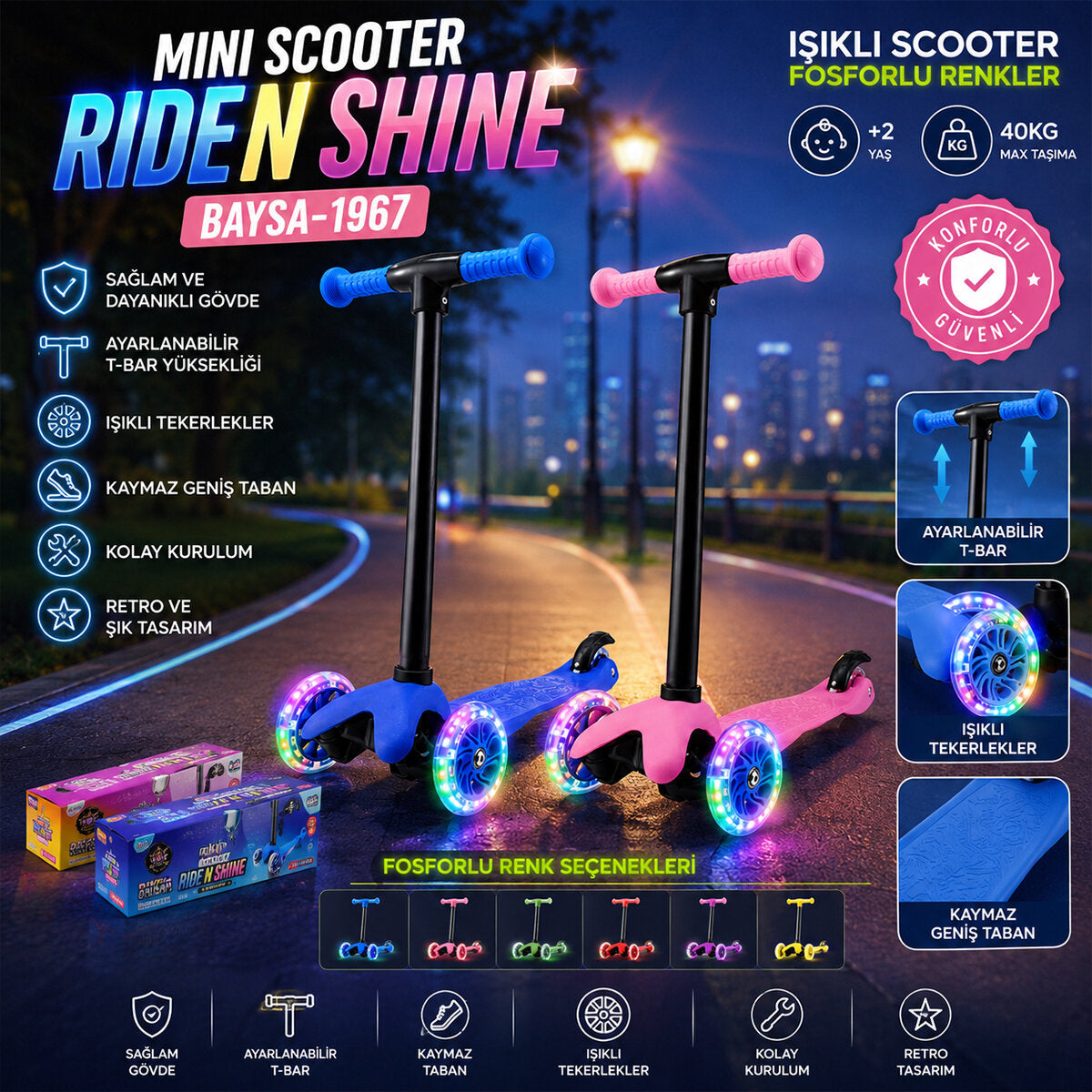 MINI SCOOTER RIDEN SHINE IŞIKLI SCOOTER 55X57-64-71CM FOSFORLU RENKLİ +2 YAŞ - 40KG MAX TAŞIMA HERHANGİ BİR RENK GÖNDERİLİR (5643)