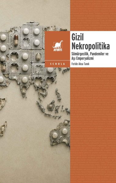 Gizil Nekropolitika Sömu¨rgecilik, Pandemiler ve Aşı Emperyalizmi
