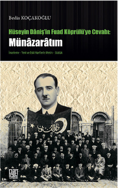 Hüseyin Daniş'in Fuad Köprülü'ye Cevabı Münazaratım