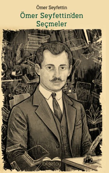 Ömer Seyfettin'den Seçme Hikayeler