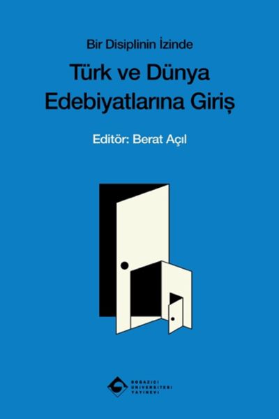 Bir Disiplinin İzinde Türk ve Dünya Edebiyatına Giriş