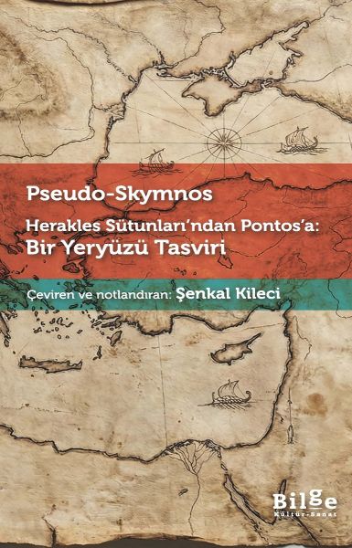 Herakles Sütunları’ndan Pontos’a Bir Yeryüzü Tasviri