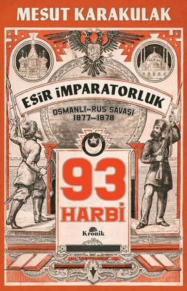 93 Harbi 1877-1878 Osmanlı-Rus Savaşı