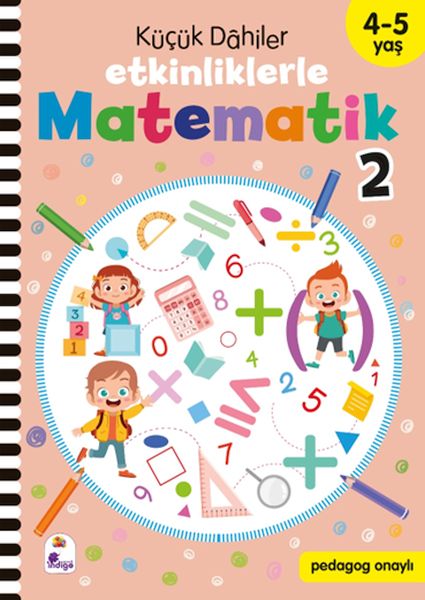 Küçük Dahiler – Etkinliklerle Matematik 2 (4-5 Yaş)