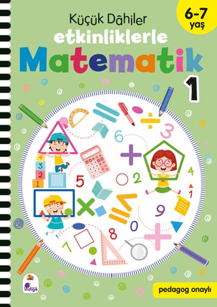 Küçük Dahiler – Etkinliklerle Matematik 1 (6-7 Yaş)