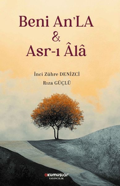 Beni An'LA & Asr-ı Âlâ