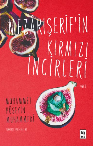 Mezârışerif’in Kırmızı İncirleri