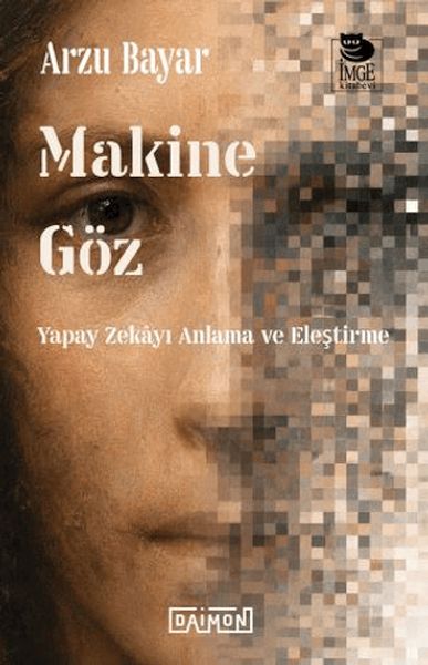 Makine Göz Yapay Zekayı Anlama ve Eleştirme