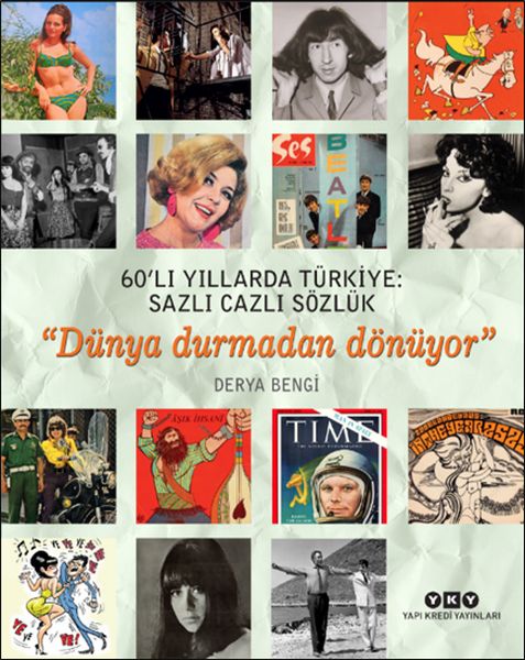 60’lı Yıllarda Türkiye Sazlı Cazlı Sözlük - Dünya Durmadan Dönüyor