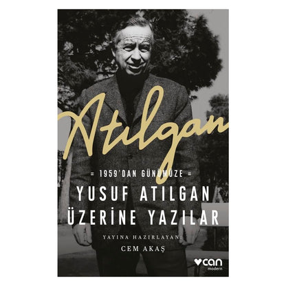 Yusuf Atılgan Üzerine Yazılar: 1959'dan Günümüze