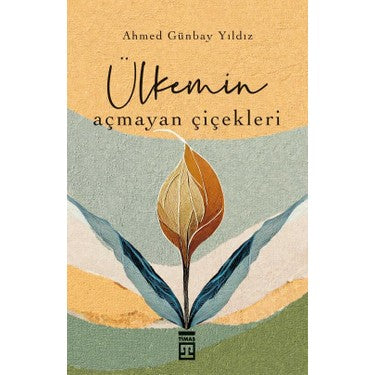 Açmayan Çiçekler - Edebiyat Romanı