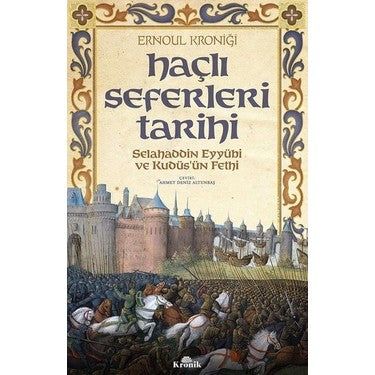 Haçlı Seferleri Tarihinde Selahaddin Eyyubi'nin Rolü