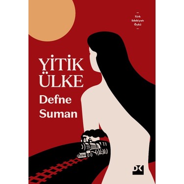 Yitik Bir Ülkede Geçen Zaman ve Anılar