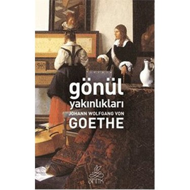 Gönül Yakınlıkları - Edebiyatın Duygu Dolu Teması