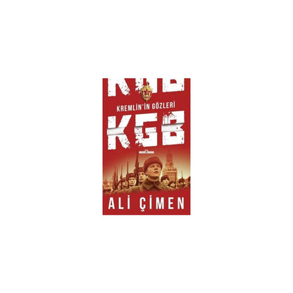 Kremlin'in Gizemleri: KGB ve Soğuk Savaş Dönemi