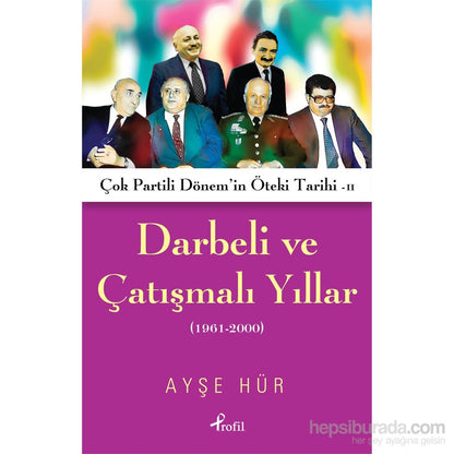 Darbeli ve Çatışmalı Yıllar: Tarihsel Süreç ve Toplumsal Etkiler