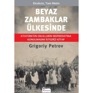 Beyaz Zambaklar Ülkesinde - Grigory Petrov'dan Toplumsal Bir Bakış