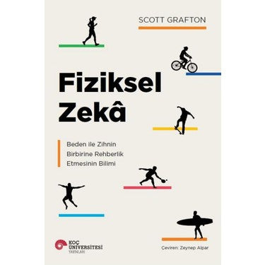 Fiziksel Zeka: Beden ve Zihin Arasındaki Bağ