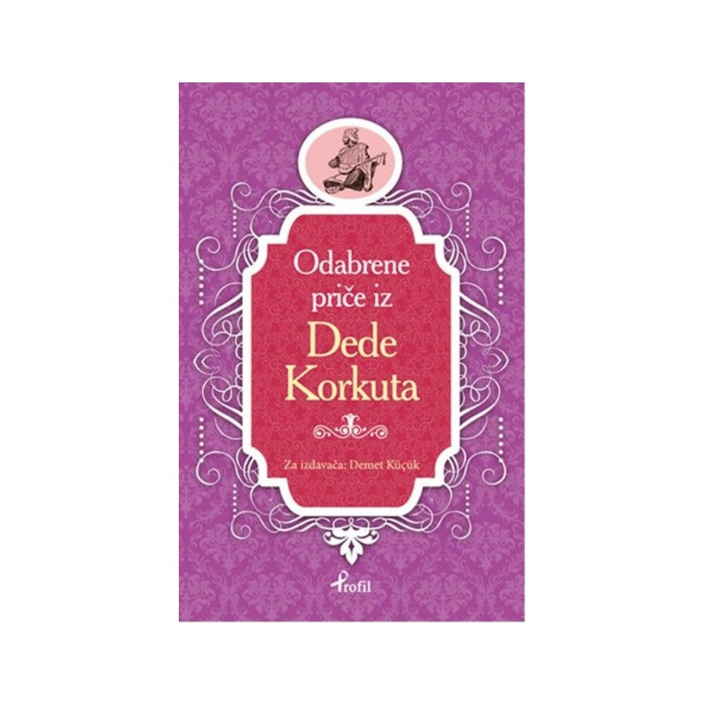 Boşnakça Seçme Hikayeler - Dede Korkut Temalı